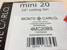 Load image into Gallery viewer, Monte Carlo 4MC20BS Mini 20 - 20 in. Brushed Steel Ceiling Fan