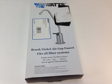Load image into Gallery viewer, Watts 1-Handle Water Dispenser Faucet Air Gap Brushed Nickel 0958234