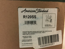 Load image into Gallery viewer, American Standard R120SS Pressure Balanced Rough Valve Body
